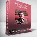 James O’Dea - The Path of the Peacemaker