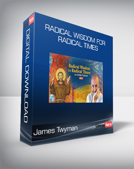 James Twyman - Radical Wisdom for Radical Times