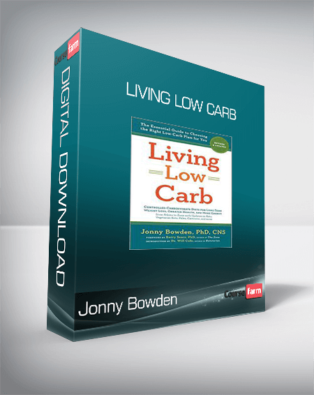 Jonny Bowden - Living Low Carb