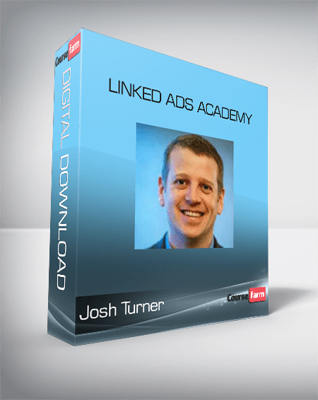 Josh Turner - Linked Ads Academy