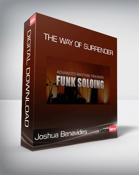 Joshua Benavides - The Way of Surrender