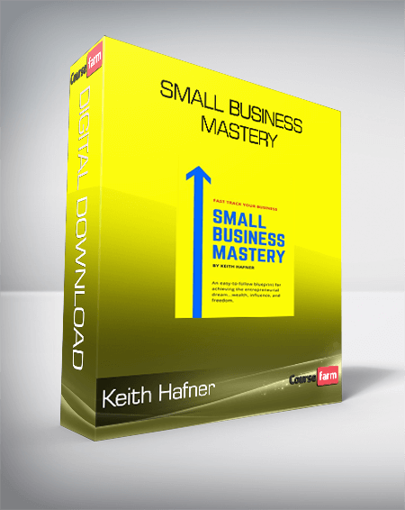 Keith Hafner - Small Business Mastery