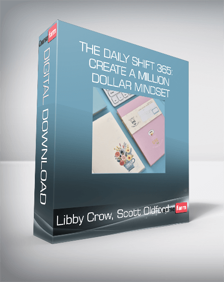 Libby Crow, Scott Oldford - The Daily Shift 365: Create a Million Dollar Mindset