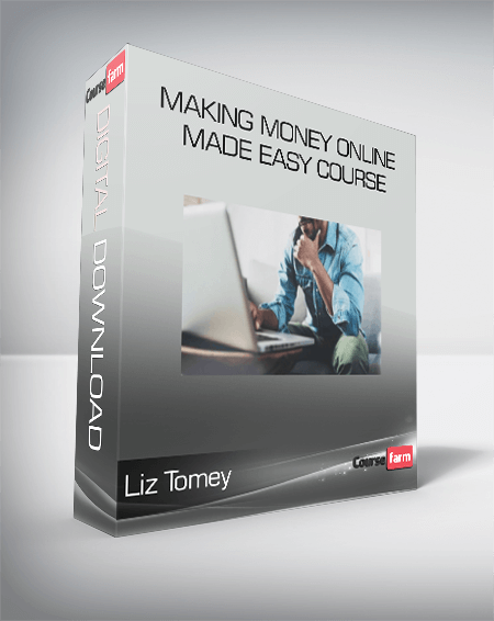 Liz Tomey - Making Money Online Made Easy Course