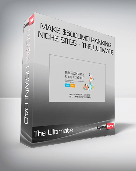 Make $5000Mo Ranking Niche Sites - The Ultimate