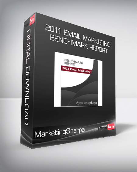 MarketingSherpa - 2011 Email Marketing Benchmark Report