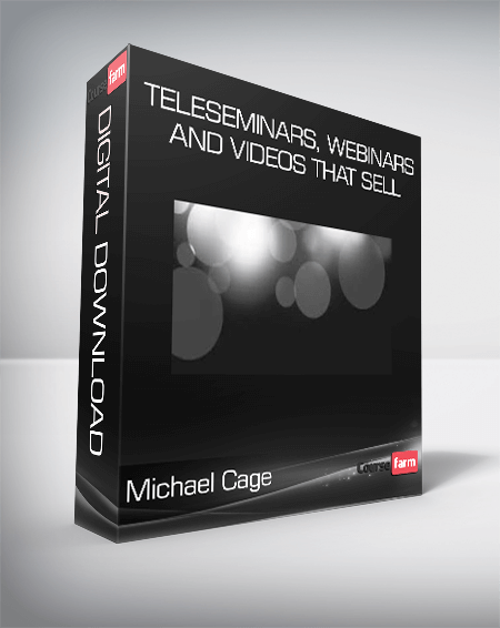 Michael Cage - Teleseminars, Webinars and Videos That Sell