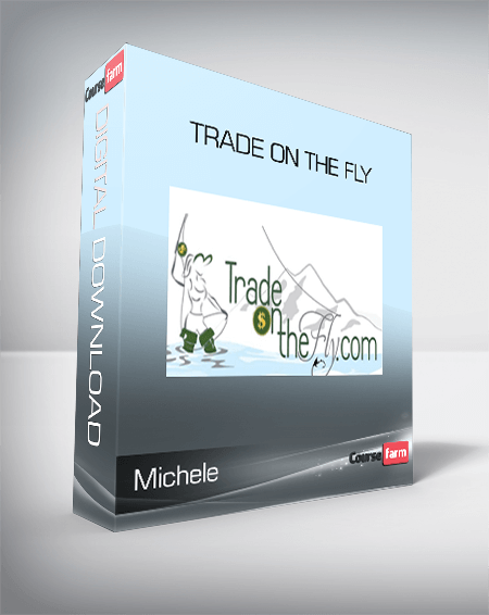 Michele - Trade on the Fly