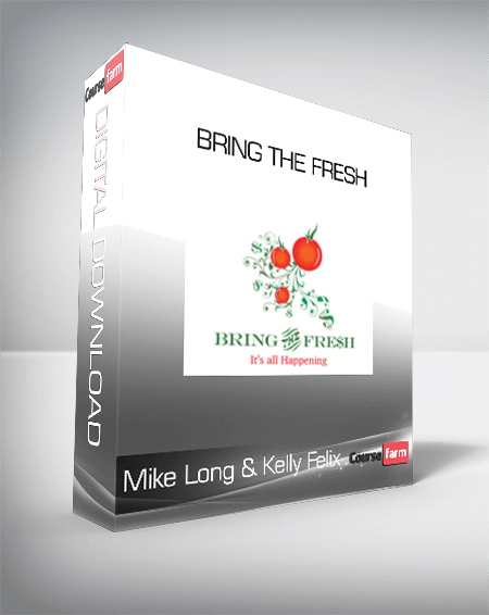 Mike Long & Kelly Felix - Bring The Fresh