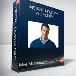 Mike Michalowicz - Instant Industry Authority