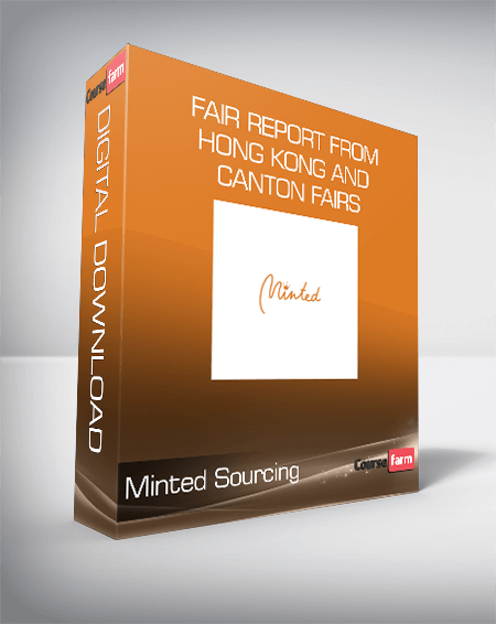 Minted Sourcing - Fair Report from Hong Kong and Canton Fairs
