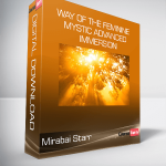 Mirabai Starr - Way of the Feminine Mystic Advanced Immersion
