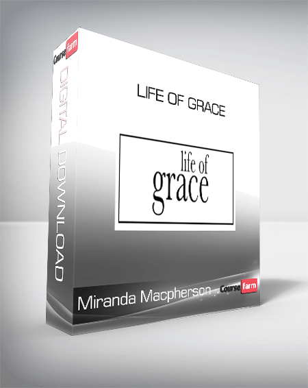 Miranda Macpherson - Life of Grace