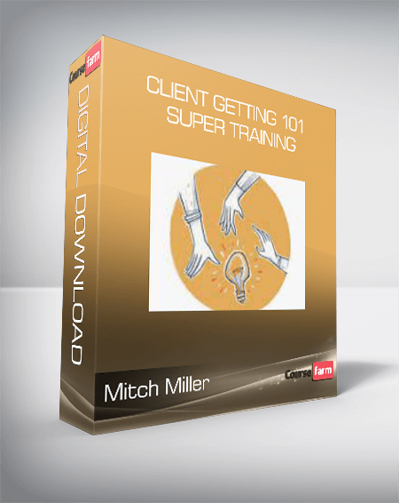 Mitch Miller - Client Getting 101 Super Training