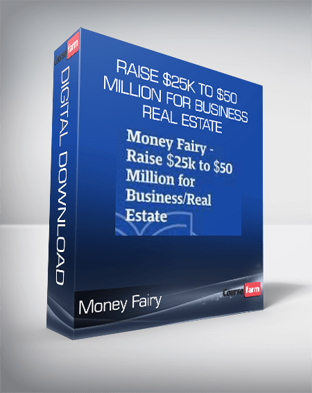 Money Fairy - Raise $25k to $50 Million for Business/Real Estate