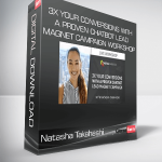 Natasha Takahashi - 3X Your Conversions with a Proven Chatbot Lead Magnet Campaign Workshop