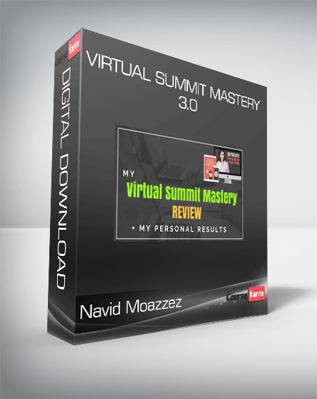 Navid Moazzez - Virtual Summit Mastery 3.0