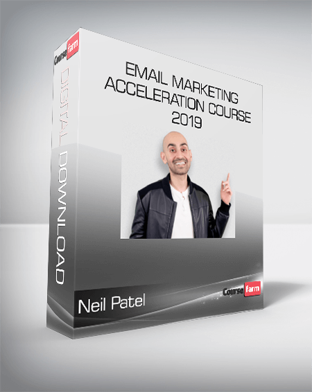 Neil Patel - Email Marketing Acceleration Course 2019