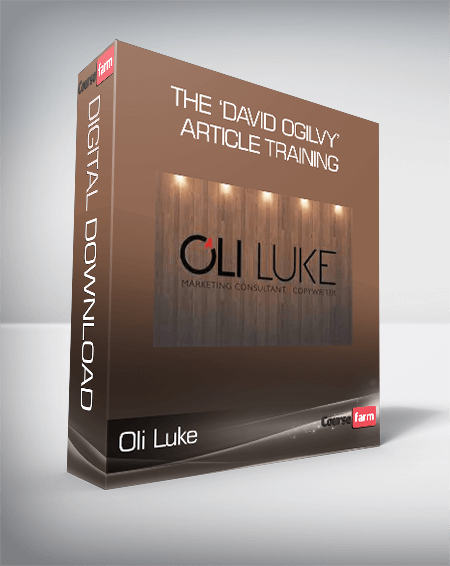 Oli Luke - The ‘David Ogilvy’ Article Training