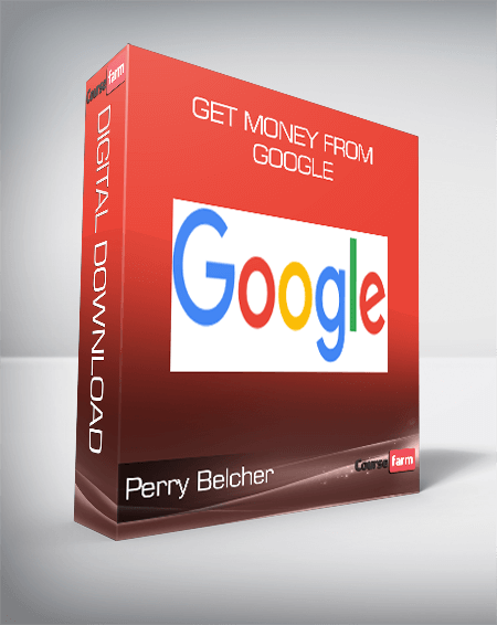 Perry Belcher - Get Money From Google