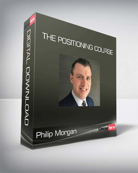 Philip Morgan - The Positioning Course