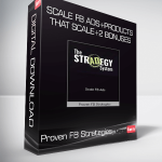 Proven FB Strategies - Scale FB Ads+Products that Scale+2 Bonuses