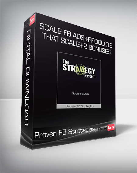 Proven FB Strategies - Scale FB Ads+Products that Scale+2 Bonuses