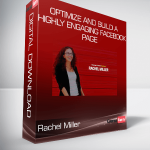 Rachel Miller - Optimize and Build a Highly Engaging Facebook Page