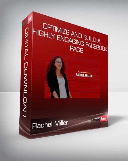 Rachel Miller - Optimize and Build a Highly Engaging Facebook Page