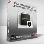 Ray Alcorn – Dealmakers Guide to Commercial Real Estate