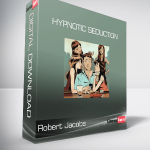 Robert Jacobs - Hypnotic Seduction