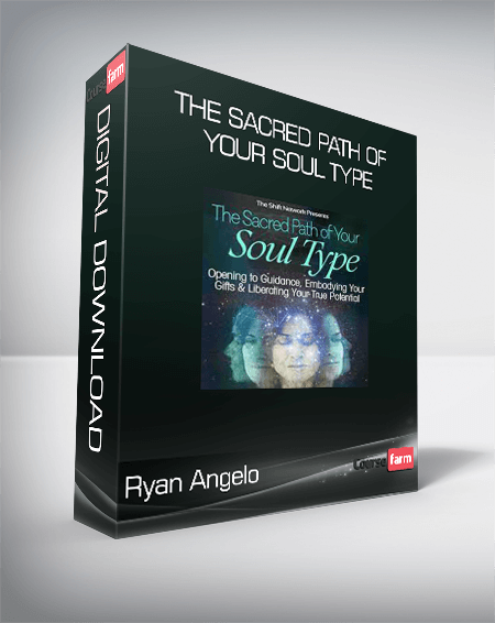 Ryan Angelo - The Sacred Path of Your Soul Type