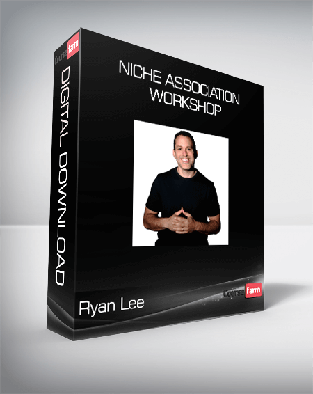 Ryan Lee - Niche Association Workshop