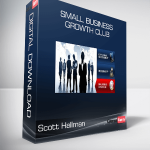 Scott Hallman - Small Business Growth Club