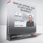 Simpler Options - John Carter - How to Spot Market Reversals