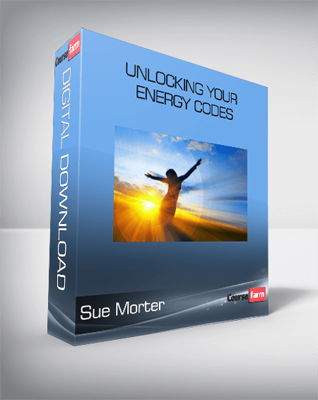 Sue Morter - Unlocking Your Energy Codes