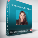 Talia Wolf (GetUplift) - Fix My Funnel Bootcamp