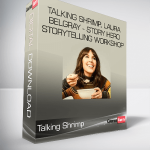 Talking Shrimp, Laura Belgray - Story Hero Storytelling Workshop