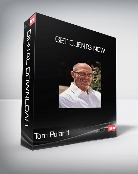 Tom Poland - Get Clients Now