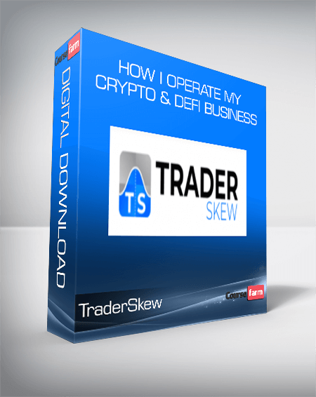 TraderSkew - How I Operate My Crypto & DeFi Business