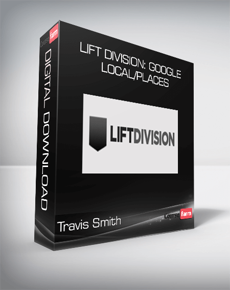 Travis Smith - Lift Division: Google Local/Places