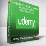 Udemy, Chad Tennant - Investing: Stocks - Bonds and Exchange - Traded Funds