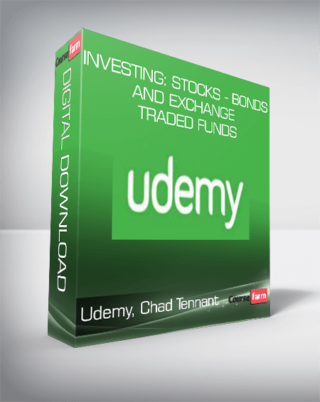 Udemy, Chad Tennant - Investing: Stocks - Bonds and Exchange - Traded Funds