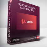 Udemy - Podcast Passion Masterclass