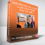 Vic Johnson, Jim Rohn, Bob Proctor and others - Claim Your Power Now Volume 2