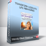 Wendy Black Stern - Transform Loss Into Life Reimagined