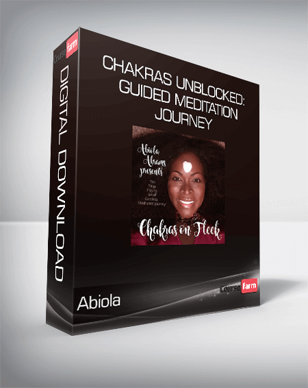 Abiola - Chakras Unblocked: Guided Meditation Journey