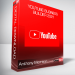 Anthony Morrison - YouTube Business Builder 2021