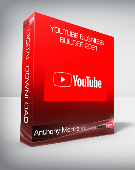 Anthony Morrison - YouTube Business Builder 2021