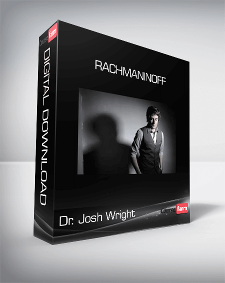 Dr. Josh Wright - Rachmaninoff